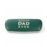 Just for You Dad Glasses Case – Best Dad Ever