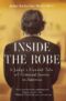 Katherine Mader – Inside the Robe: A Judges Candid Tale of Criminal Justice in America – What judges are really thinking – Kindle Edition