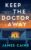 Keep The Doctor Away: A Psychological Thriller (Kindle)