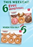 Krispy Kreme 6 Free doughnuts when you buy any 6