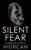 Lance Morcan – Silent Fear (A novel inspired by true crimes) Kindle Edition