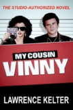 Lawrence Kelter – My Cousin Vinny Series Book1: Studio-Authorized Book Series – Kindle Edition