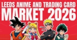 Leeds Anime and Trading Card Market Free Entry Ticket