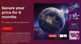 Lenovo 6 Month Price Promise – Claim Money Back If Product Found Cheaper Within 6 Months Of Purchase
