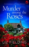 Liz Fielding – Murder Among The Roses (Maybridge Murder Mysteries Book 1) Kindle Edition