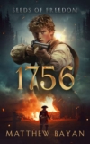 Matthew Bayan – 1756: SEEDS OF FREEDOM Kindle Edition