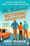 Mr Wilmans Motoring Adventure: Top Gear, Grand Tour and Twenty Years of Magic and Mayhem – Paperback