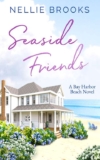 Nellie Brooks – Seaside Friends (Bay Harbor Beach Book 1) Kindle Edition
