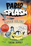 Pablo and Splash: Roman Holiday Childrens Book by Sheena Dempsey