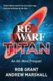 Red Dwarf: Titan (Hardback) Novel by Creator Rob Grant Pre-order now
