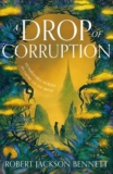Robert Jackson Bennet – Drop of Corruption – Kindle Edition