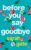 Sarah Gate – Before You Say Goodbye: A heartwarming and heartbreaking love story (Unforgettable Love Stories Book 1) Kindle Edition