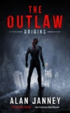 SciFi- Trilogy – A.L. Janney – The Outlaw – Origins (Book 1), Infected (Book2) Sanctuary (Book3) KIndle Editions