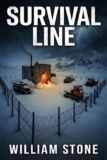 SciFi – William Stone – Survival Line: An EMP Post Apocalypse Prepper Survival Thriller Kindle Edition