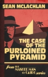 Sean McLachlan – The Case of the Purloined Pyramid (The Masked Man of Cairo Book 1) Know make Edition