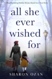 Sharon Ozan – All She Ever Wished For: A Heartbreaking Family Drama Based on a True Story Kindle edition
