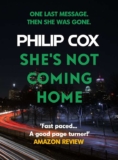 Shes Not Coming Home by Philip Cox – Kindle Edition