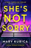 Shes Not Sorry by Mary Kubica – Kindle Edition