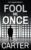 Solomon Carter – Fool Me Once: A Gripping Detective Mystery (The DI Hogarth Mysteries – Kindle Edition