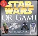 Star Wars Origami :36 Amazing Paper-Folding Projects from a Galaxy Far, Far Away… (used)