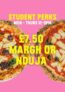 Student Perks: Nduja or Margherita pizza – M-Th 12-5pm selected locations