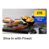 Tesco Finest Dine In Meal Deal £15 Clubcard Price, 1 Main, Side, Dessert & Drink