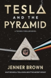 Tesla and the Pyramid The 1 Amazon Bestseller In Hard Science Fiction And Technothriller by Jenner Brown – Kindle Edition