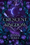 Tessa Hale – Crescent Kingdom (The Wolves of Crescent Creek Book 1) – Kindle Edition