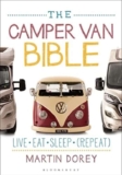 The Camper Van Bible -Live, Eat, Sleep, (Repeat) – by Martin Dorey pre-owned – World of Books Ltd