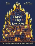 The Great Fire of London: An Illustrated History of the Great Fire of 1666 Hardback