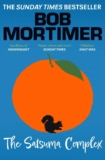 The Satsuma Complex – Bob Mortimer (Kindle): The million copy bestselling first novel
