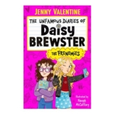 The Unfamous Diaries of Daisy Brewster: The Frenemies: Volume 1