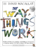 The Way Things Work: A Visual Guide to the World of Machines (DK David Macauley How Things Work) Hardcover book