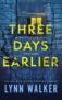 Three Days Earlier: A Psychological Thriller – kindle edition