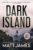 Thriller – Matt James – Dark Island: Definitive Edition (The Dark Island Saga Book 1) Kindle Edition