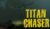 Titan Chaser – PC