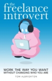 Tom Albrighton – The Freelance Introvert: Work the way you want without changing who you are – Kindle Edition