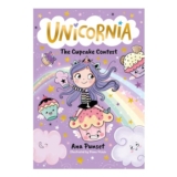 Unicornia Cupcake Contest: Magical Unicorn Series for Kids 5-8