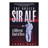 Unseen Sir Alf: A Different Kind of Hero