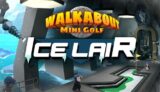Walkabout Mini Golf – Ice Lair DLC Course – Meta Quest (Base game £11.99 inc 14 other courses, Crystal/8-Bit Lairs £1.99 each)