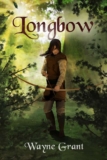 Wayne Grant – Longbow (The Saga of Roland Inness Book 1) – Kindle Edition