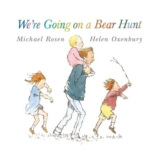 Were Going on a Bear Hunt: Book for Kids 3-6